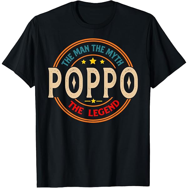 Amazon.com: POPPO The Legend The Man, Funny POPPO Fathers Day T